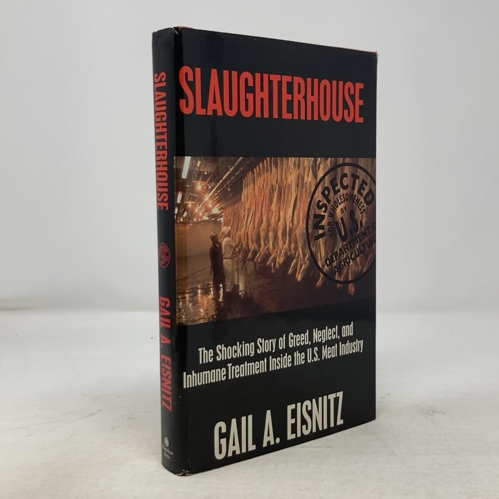 Slaughterhouse: The Shocking Story of Greed, Neglect, and Inhumane Treatment ...