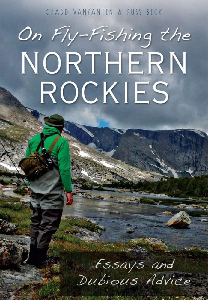 NEW The History Press On Fly-Fishing the Northern Rockies, UT 9781467118019  Tra