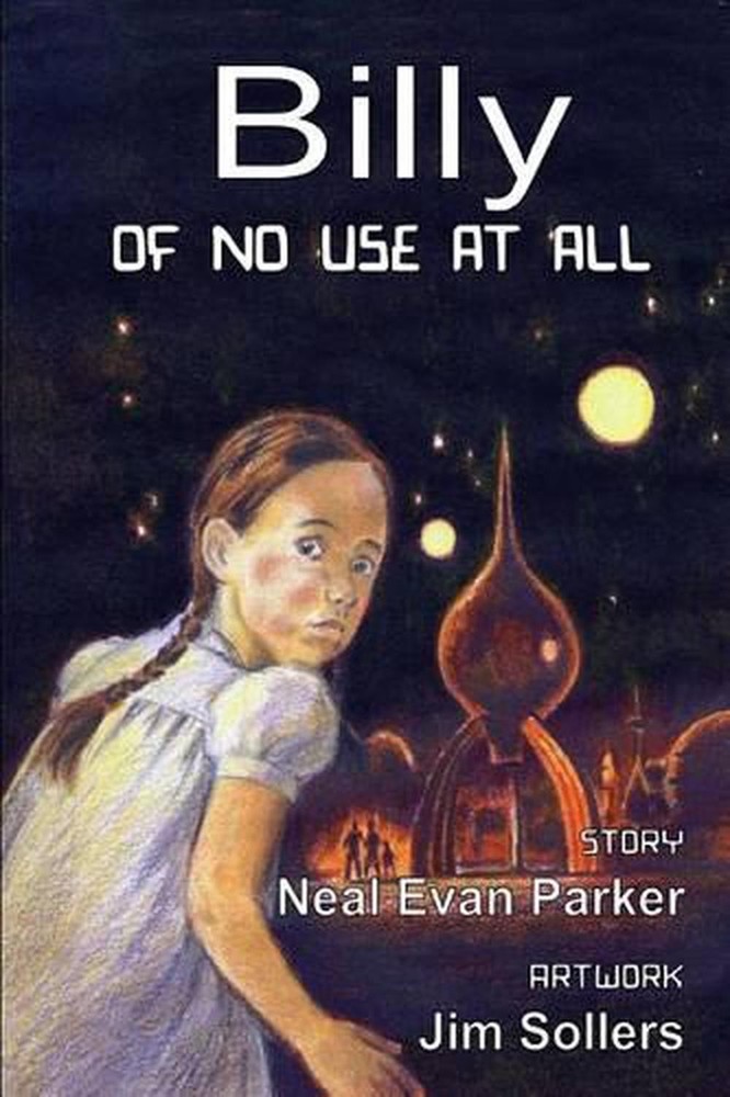 Billy, Of No Use At All by Neal Evan Parker (English) Paperback Book