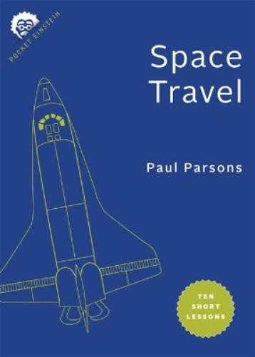 Paul Parsons Space Travel (Paperback) Pocket Einstein SeriesAnother great item from Rarewaves USA | Free delivery!
