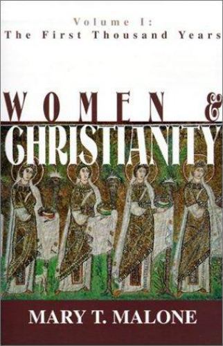 Women and Christianity : The First Thousand Years, Paperback by Malone, Mary ...