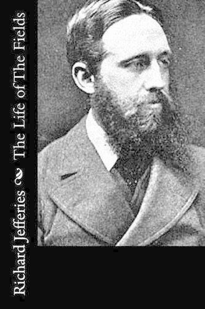The Life of The Fields by Richard Jefferies (English) Paperback Book