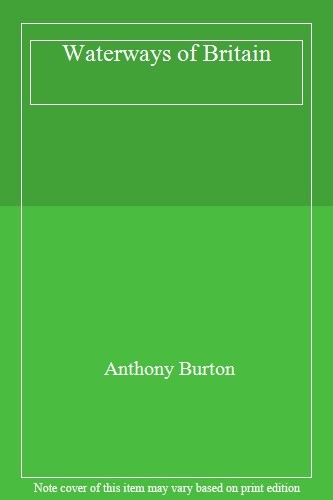 The waterways of Britain: A guide to the canals and rivers of En