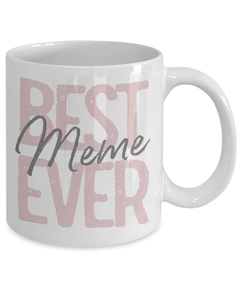 Meme Gift For Meme Mother's Day Gift For Meme Birthday Gift For Meme Cup