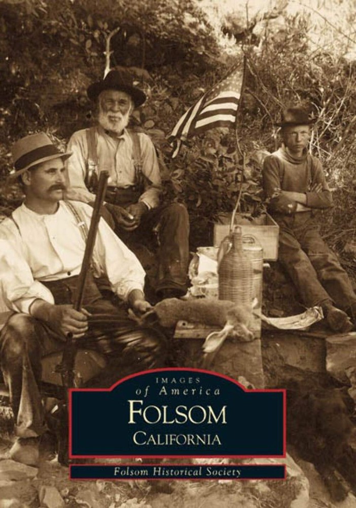 NEW Arcadia Publishing Folsom, California, CA 9780738502014 Images of America Tr