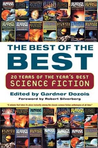 The Best of the Best: 20 Years of the Year's Best Science Fiction by Dozois