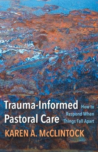 Karen A. McClintock Trauma-Informed Pastoral Care (Paperback)Another great item from Rarewaves USA | Free delivery!