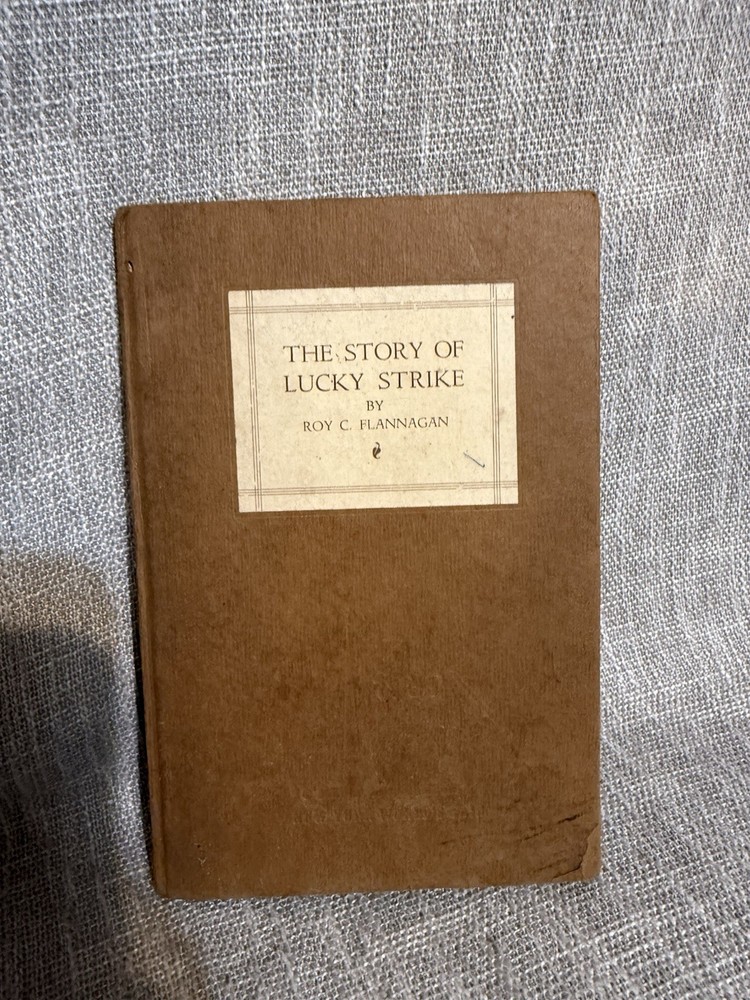 The Story of Lucky Strike 1938 New York Worlds Fair Edition by Roy C Flannagan