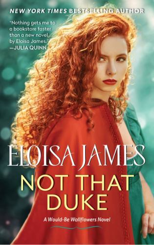 Not That Duke: A Would-Be Wallflowers Novel (Would-Be Wallflowers, 3) by James,