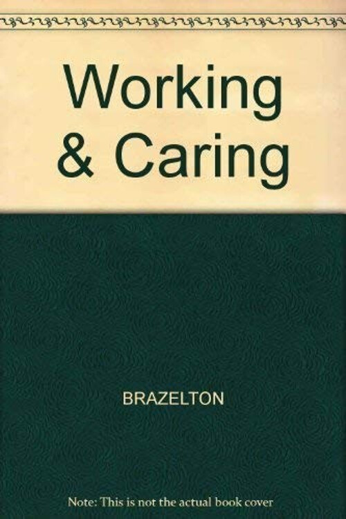 Working and Caring Paperback T. Berry Brazelton