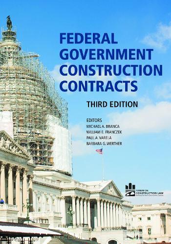 Barbara G. Werther Federal Government Construction Contracts, Third (Paperback)