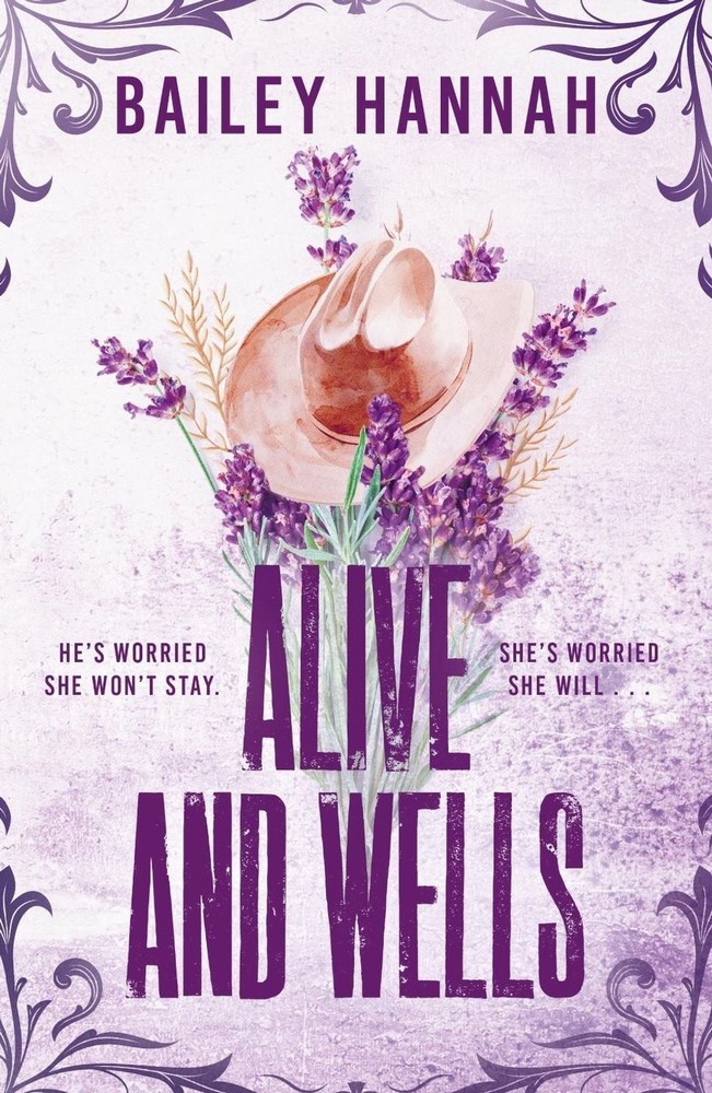 Alive and Wells: The must-read, small-town spicy cowboy romance that will have y