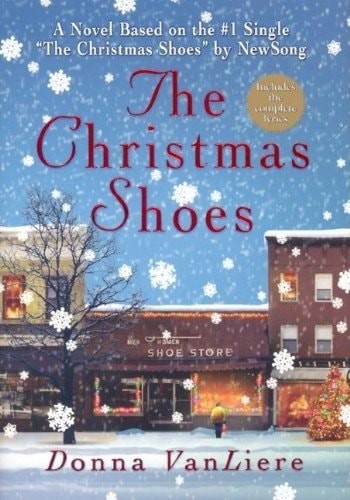 The Christmas Shoes (Christmas Hope Series #1) by Donna VanLiere, Very Good Book