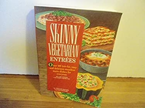 Skinny Vegetarian Entrees : Over One Hundred Low-Fat Easy and DelFree US Delivery | ISBN:0940625881