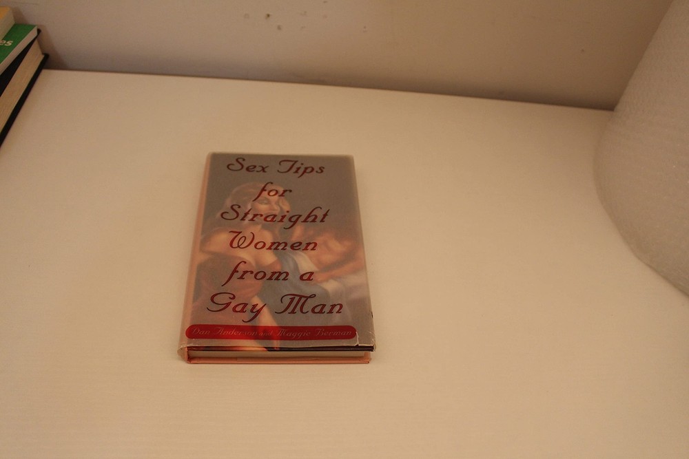 Sex Tips for Straight Women from a Gay Man - hardcover Anderson, Dan|Maggie ...