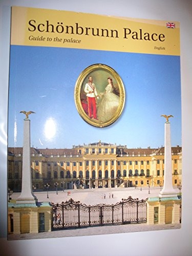 Schönbrunn Palace: Guide to the Palace Book The Fast Free ShippingFREE US DELIVERY | ISBN: 3901568743 | Quality Books