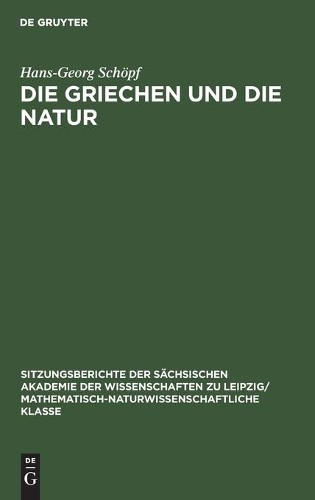 Hans-Georg Schöpf Die Griechen Und Die Natur (Hardback)