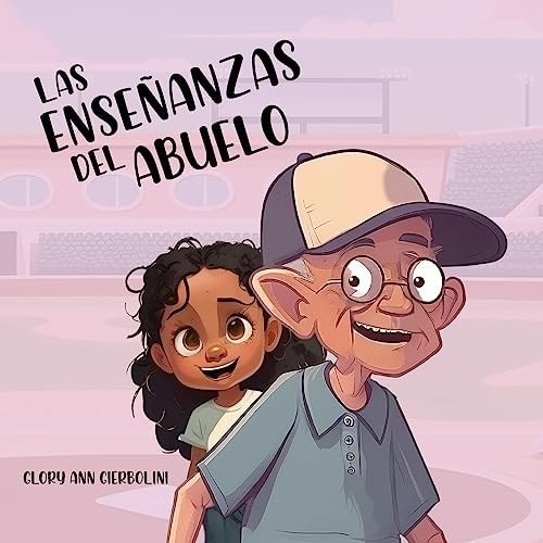 Las EnseÃ±anzas del Abuelo (Spanish Edition) by Glory A Gierbolini (paperback)