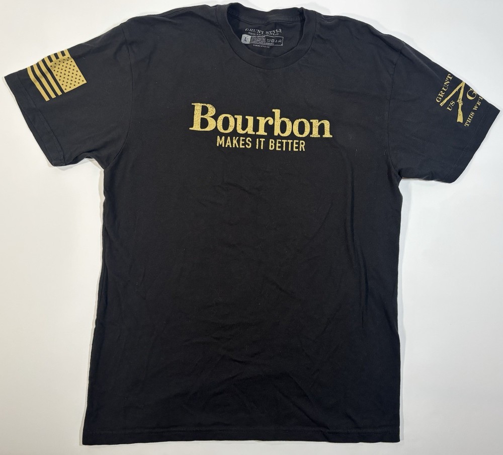 Grunt Style Bourbon Makes It Better Men's Short Sleeve T-Shirt Size Large Black