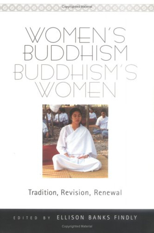 Women’s Buddhism and Buddhism’s Women: Tradition Revision Renewal