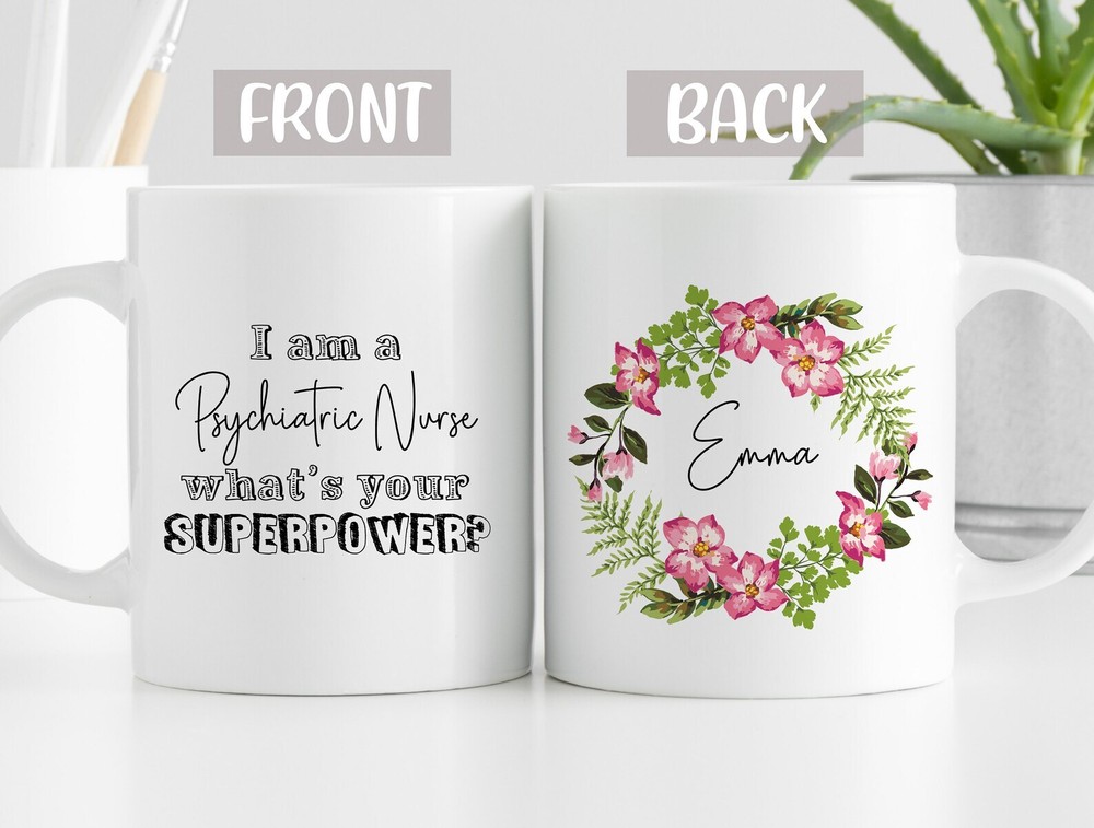 I'm A Psychiatric Nurse What's Your Superpower Mug Psychiatric Nurse Mug Nurse
