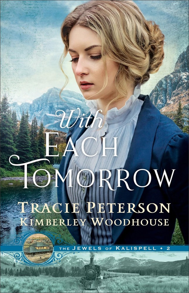 With Each Tomorrow: A Christian Historical Romance Series by Bestselling Aut...