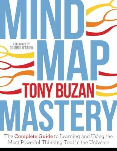 Mind Map Mastery: The Complete Guide to Learning and Using the Most Power - GOOD