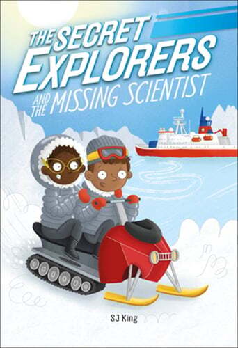 The Secret Explorers and the Missing Scientist by SJ King: Used