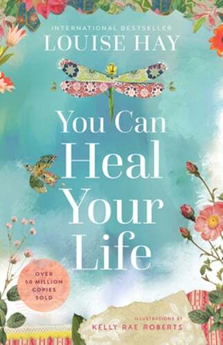 You Can Heal Your Life: 40th Anniversary Edition by Louise Hay: New