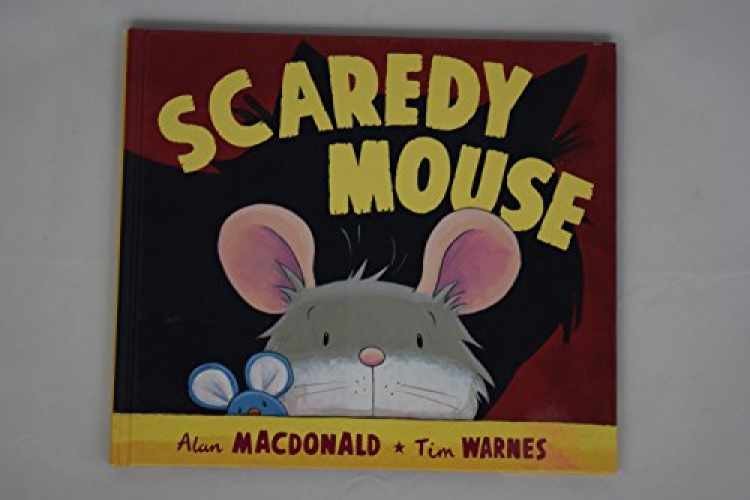 Scaredy Mouse - Hardcover, by Alan MacDonald; Tim Warnes - Acceptable
