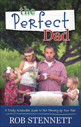 The Perfect Dad: A Totally Achievable Guide to Not Messing Up Your Kids: Used