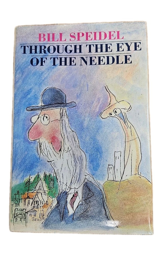 Through the Eye of the Needle Bill Speidel 1989 Vtg Hardcover Book Dust Jacket