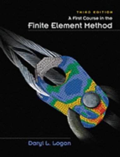 A First Course in the Finite Element Method by Daryl L Logan: Used