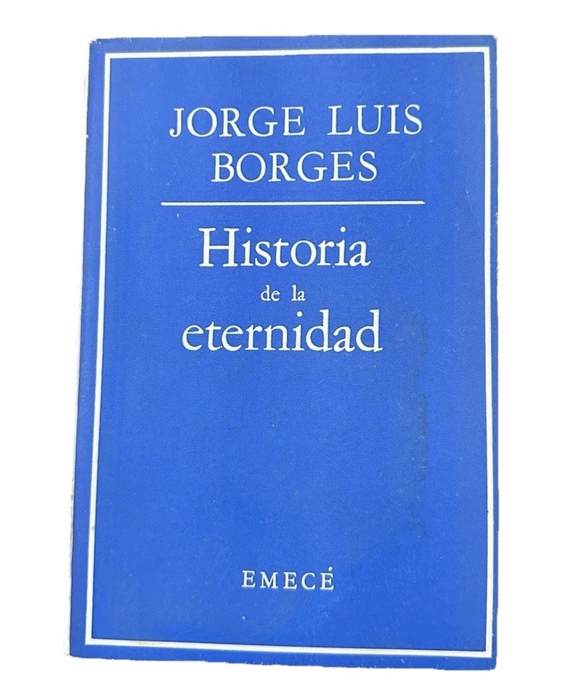 Jorge Luis Borges Book Historia De La Eternidad 1976 Editor Emece