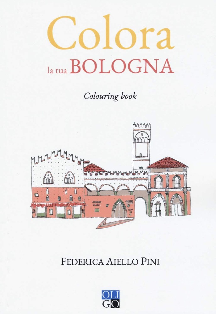 Federica Aiello Pini Colora la tua Bologna. Colouring book (Paperback)Another great item from Rarewaves USA | Free delivery!