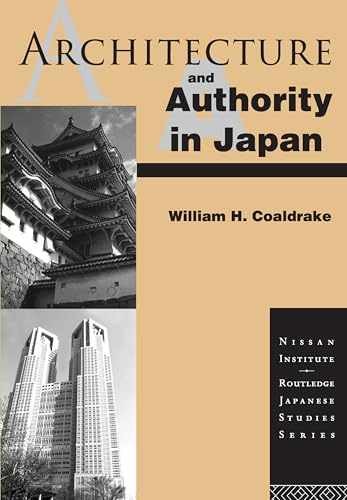 Architecture and Authority in Japan - Paperback, by Coaldrake William H. - Good