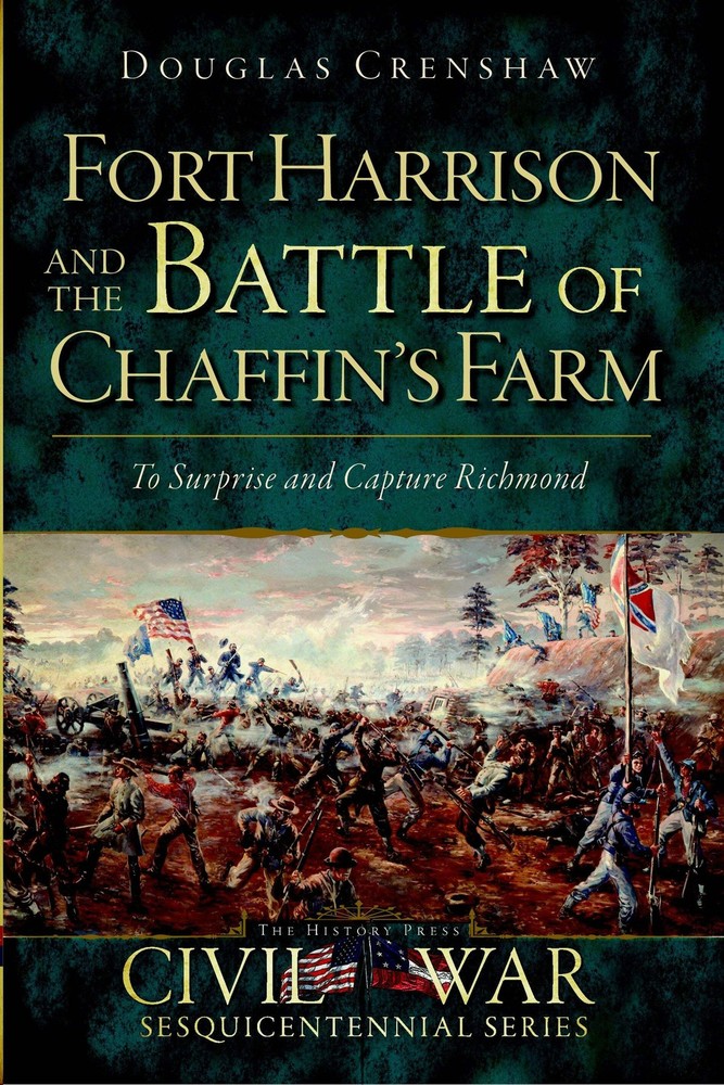 NEW The History Press Fort Harrison and the Battle of Chaffin's Farm, VA 9781609
