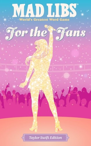Mad Libs: For the Fans: Taylor Swift Edition by Catherine, Niki,Luchini, Olivia,