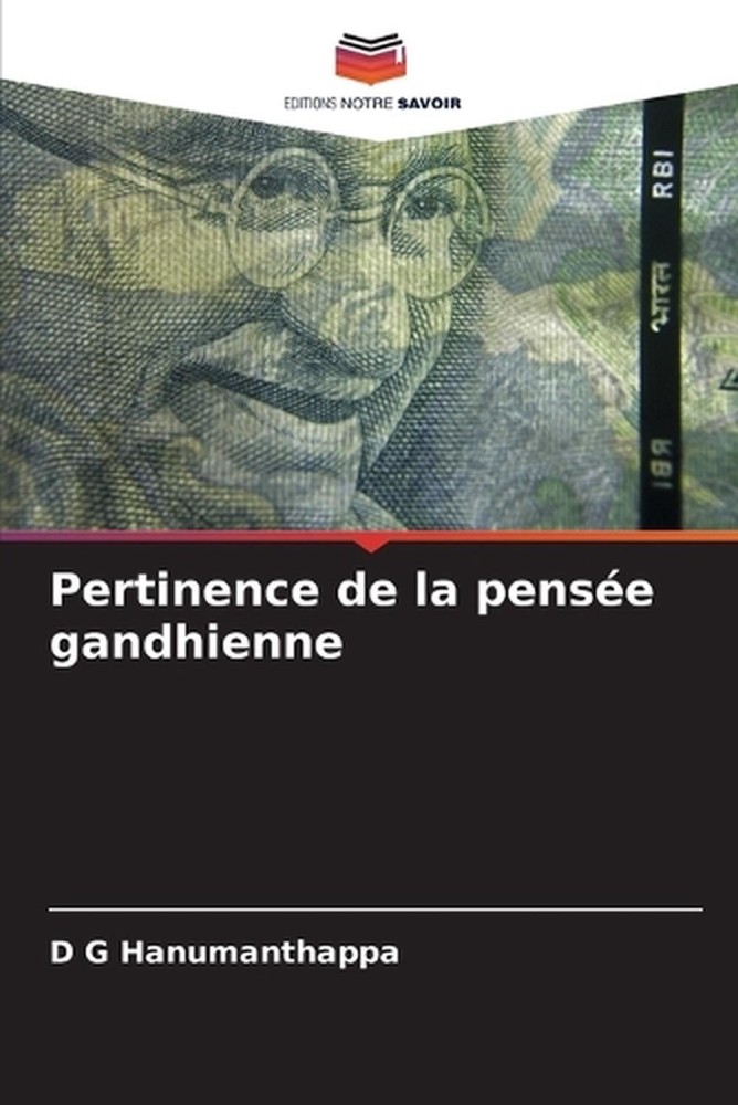 Pertinence de la pense gandhienne by D.G. Hanumanthappa (French) Paperback Book