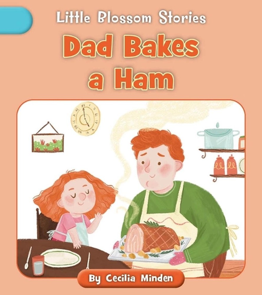 Dad Bakes a Ham by Cecilia Minden (English) Paperback Book
