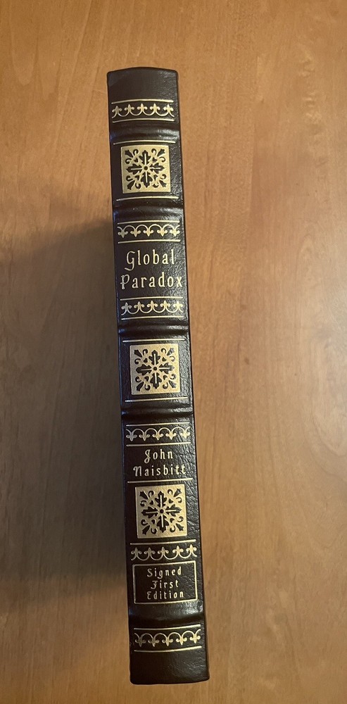 Easton Press / Global Paradox By John Naisbitt -Signed First Edition