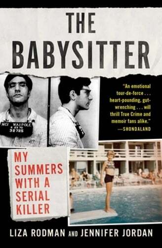 The Babysitter: My Summers with a Serial Killer by Liza Rodman: Used