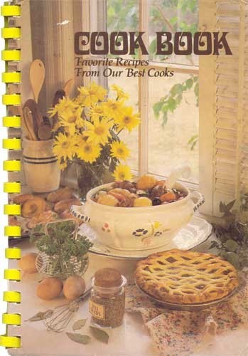 Cook Book Favorite Recipes From Our Best Cooks Terre Haute Ind Church of God