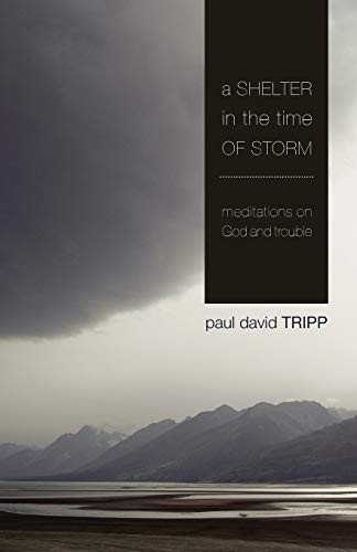 A Shelter in the Time of Storm by Paul Tripp Paperback Book The Fast FreeFREE US DELIVERY | ISBN: 1844743764 | Quality Books