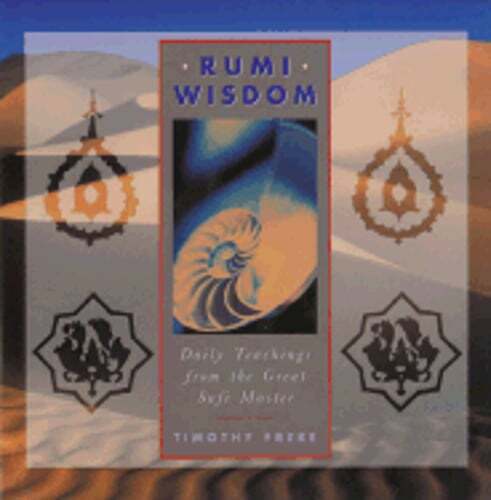 Rumi Wisdom: Daily Teachings from the Great Sufi Master by Timothy Freke: Used