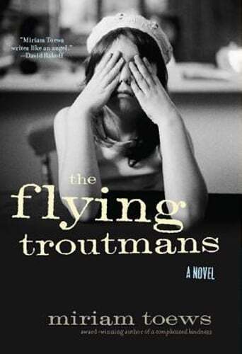 The Flying Troutmans by Miriam Toews: Used