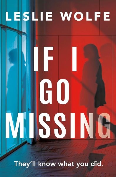 If I Go Missing, Paperback by Wolfe, Leslie, Brand New, Free shipping in the US