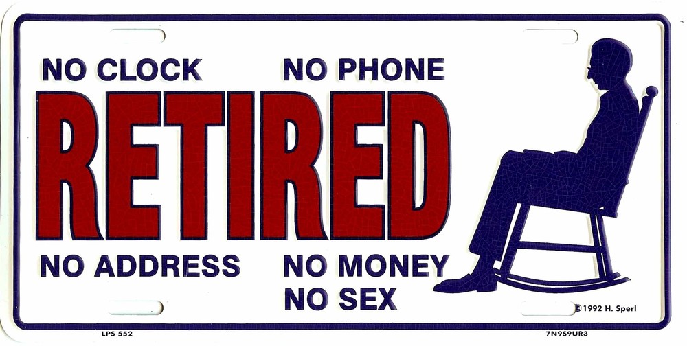 RETIRED NO PHONE NO SEX METAL LICENSE PLATE TAG EMBOSSED #552