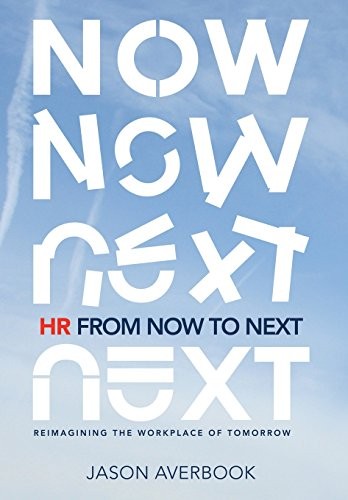 HR from Now to Next: Reimagining th..., Averbook, Jason