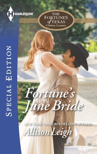 Fortune's June Bride (The Fortunes of Texas: Cowboy Country, 6) by Leigh, Alliso